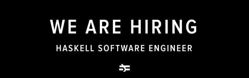 We Are Hiring a Haskell Software Engineer
