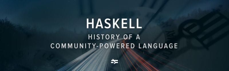 Haskell. History of a Community-Powered Language