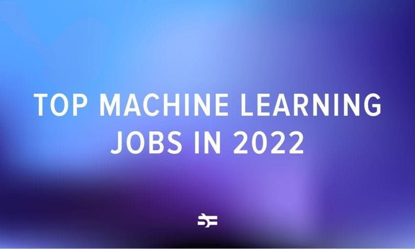 Top Machine Learning Career Paths 2022