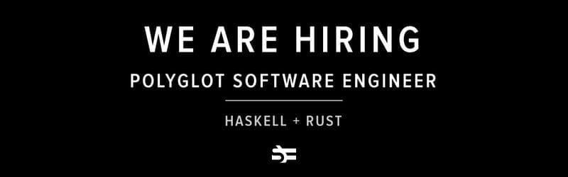 Hiring: Haskell + Rust Software Engineer