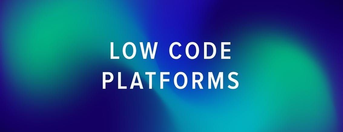 low-code platforms