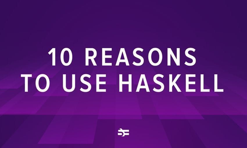 10 reasons to use haskell programming language