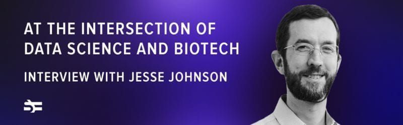 Interview with J. Johnson, Ph.D., “At the Intersection of Data Science and Biotech”
