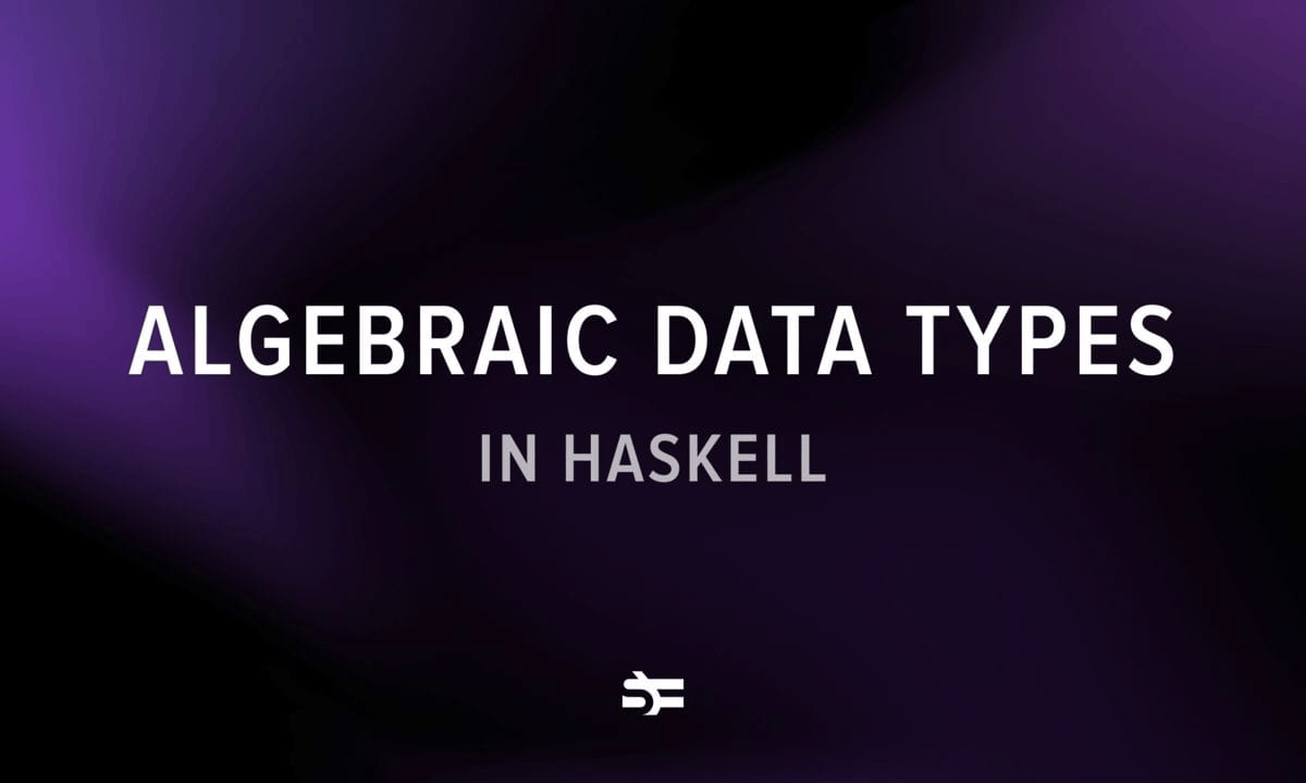 Algebraic Data Types In Haskell