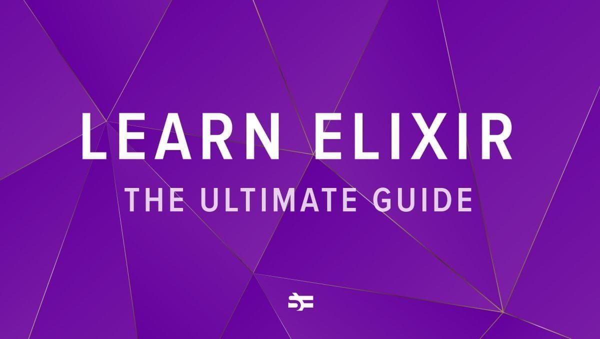 Learn Elixir: The Ultimate Guide