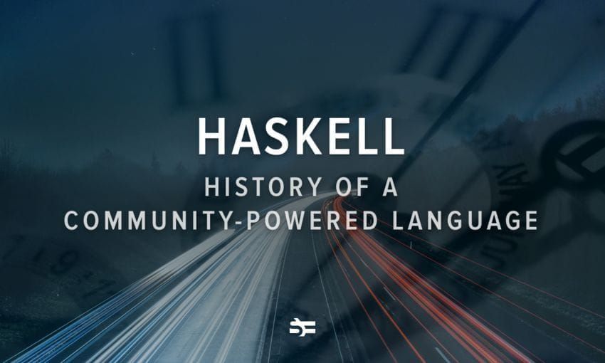 Haskell. History of a Community-Powered Language