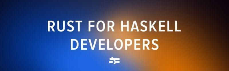 Write Rust like a Haskeller Thumbnail