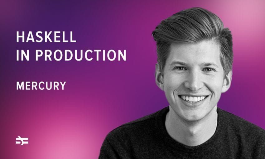 Haskell in Production: Mercury thumbnail