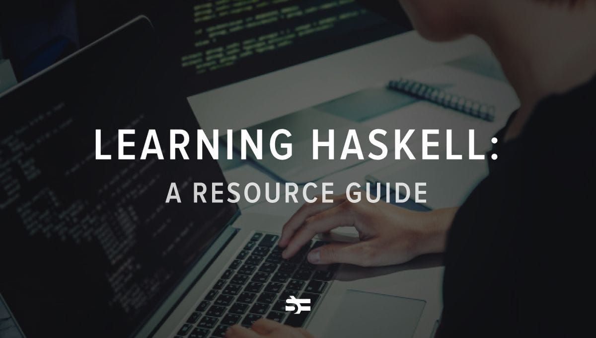 Learning Haskell: A Resource Guide