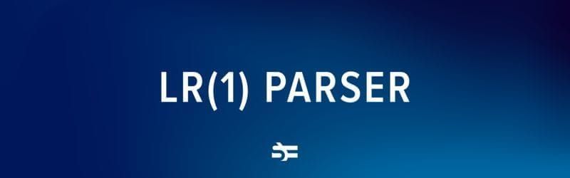 How to Implement an LR(1) Parser