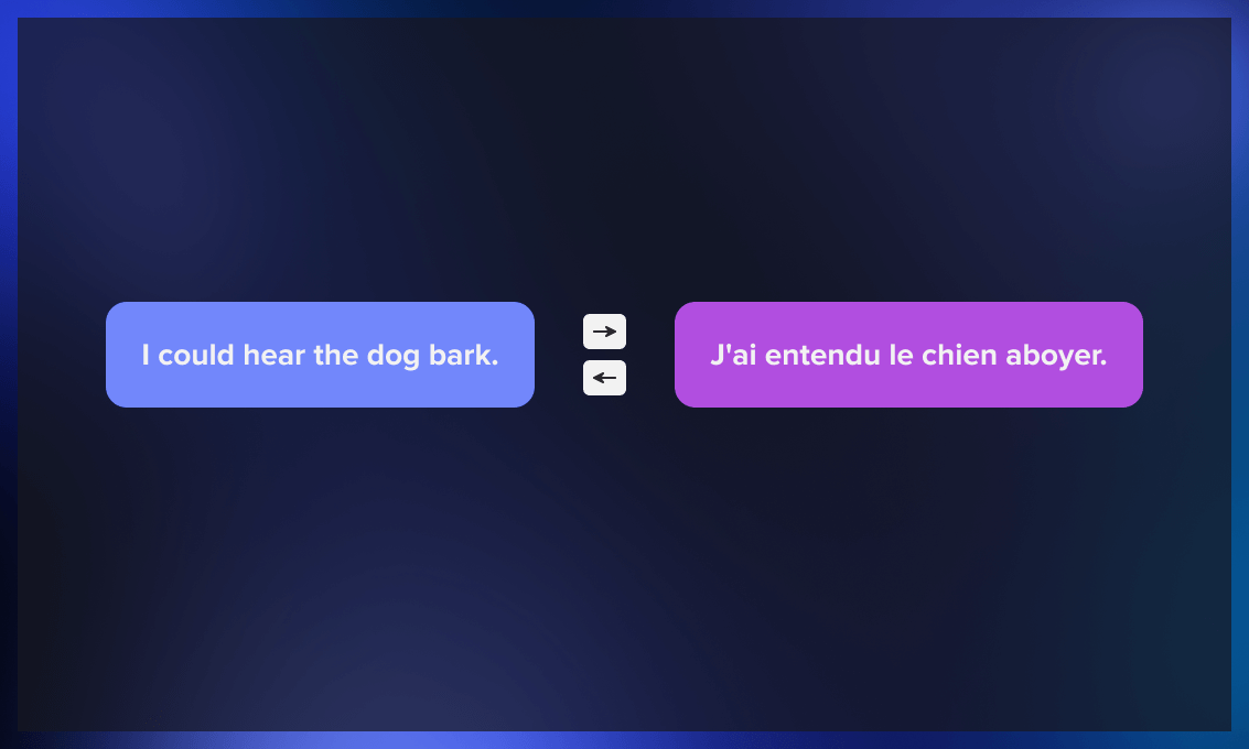 French translation of "I could hear the dog bark"