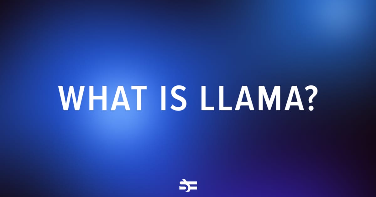 What Is LLaMA?