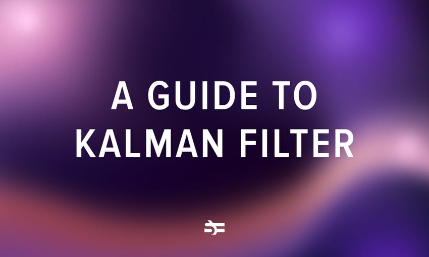 A Guide to Kalman Filter