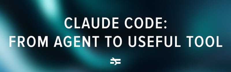 Claude Code: From Agent to Useful Tool