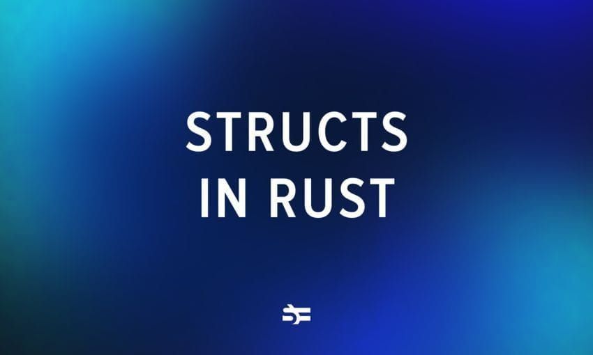 Structs in Rust