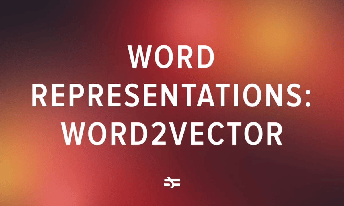 Word2Vec Explanation And Examples