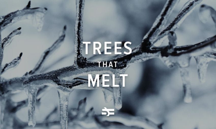 Trees that Melt