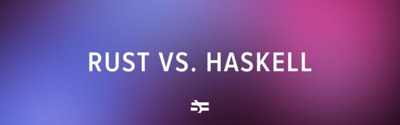 Rust vs. Haskell thumbnail