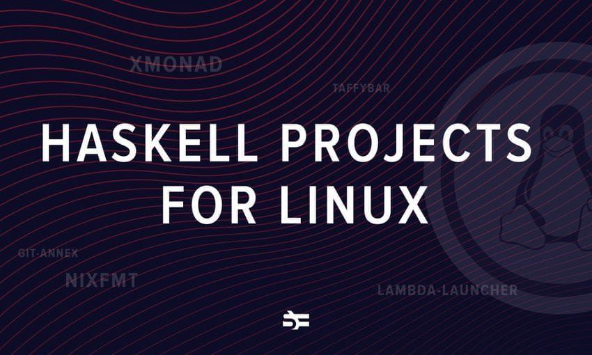 10 great haskell open-source projects for linux