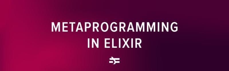 Elixir metaprogramming thumbnail