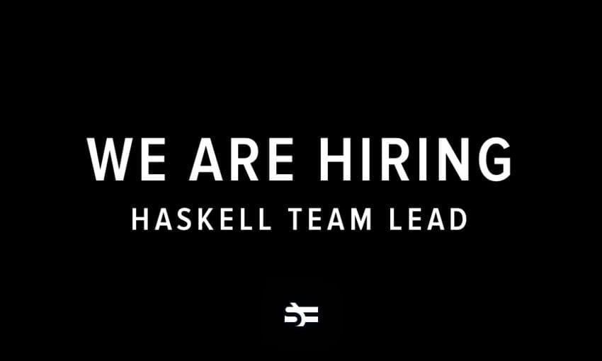 We Are Hiring a Haskell Team Lead