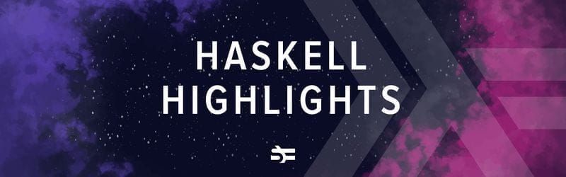 A Few Haskell Highlights: Top Haskell Resources of 2019