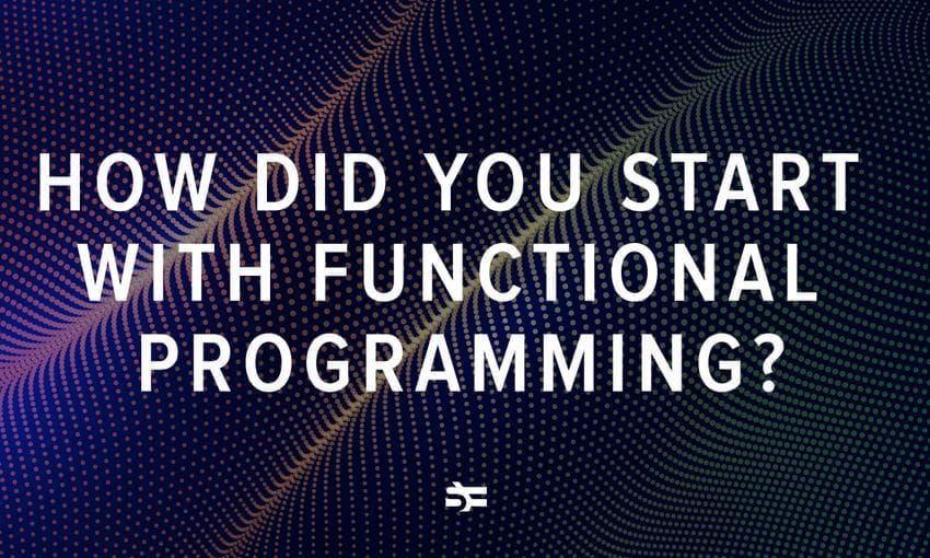 How Did You Start with Functional Programming?