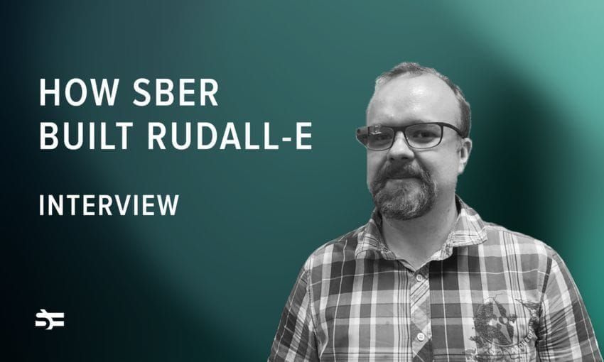 How Sber Built ruDALL-E: Interview with Sergei Markov