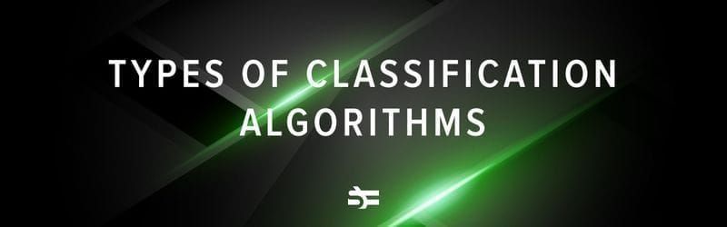 Classification algorithms; classification in machine learning