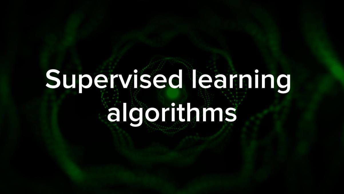 Top supervised machine learning algorithms