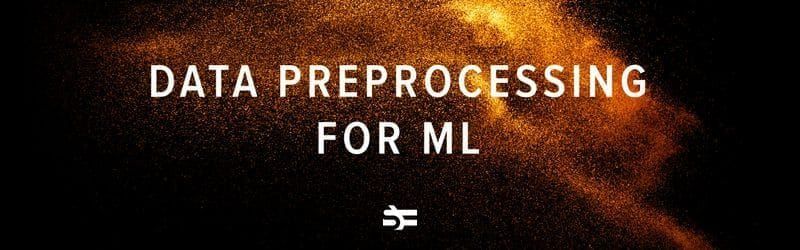 Data preprocessing for machine learning