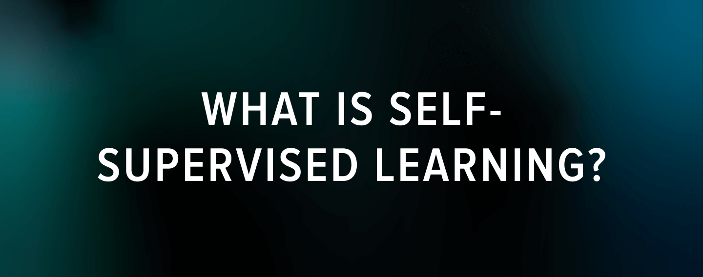 What is self-supervised learning?