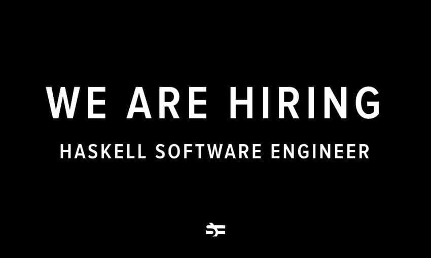 We Are Hiring a Haskell Software Engineer