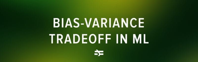 variance bias tradeoff in ML