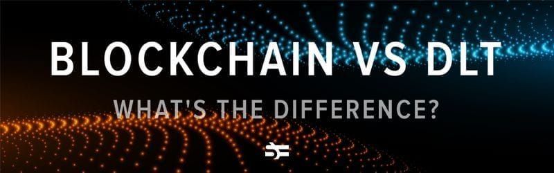 Blockchain vs. DLT: What's The Difference?