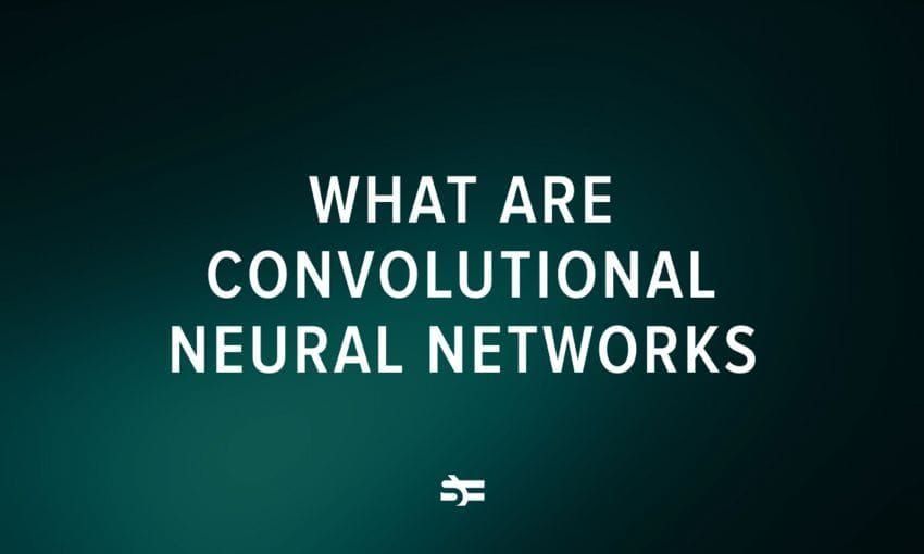 What are convolutional neural networks?
